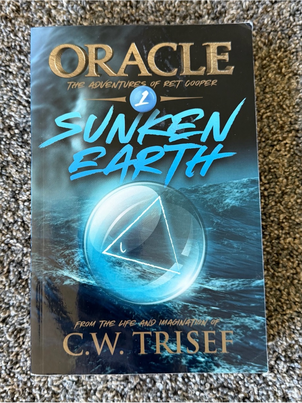 Sunken Earth: Oracle Series Book 1 by C.W. Trisef – Brand New YA Fantasy Novel
